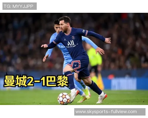 国王杯曼城与巴黎圣日耳曼激战成平局历史冷门引发全场热议