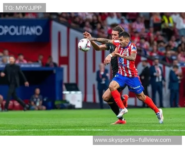 马竞友谊赛逆转莱比锡上演历史冷门全场观众热血沸腾