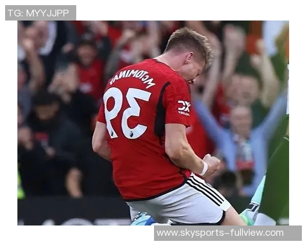 曼联在足总杯中绝杀热刺补时进球瞬间点燃全场激情 曼联在足总杯中绝杀热刺补时进球瞬间点燃全场激情