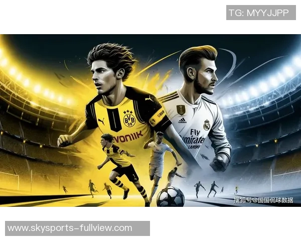 中超精彩对决皇马逆转多特蒙德全场沸腾战报回顾